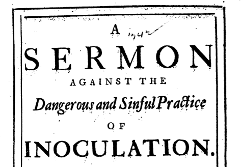 Vaccination as Tempting God (1722) (from “A Sermon Against the ...